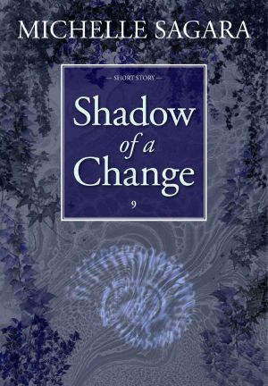 [Short Stories (Michelle Sagara West) 09] • Shadow of a Change